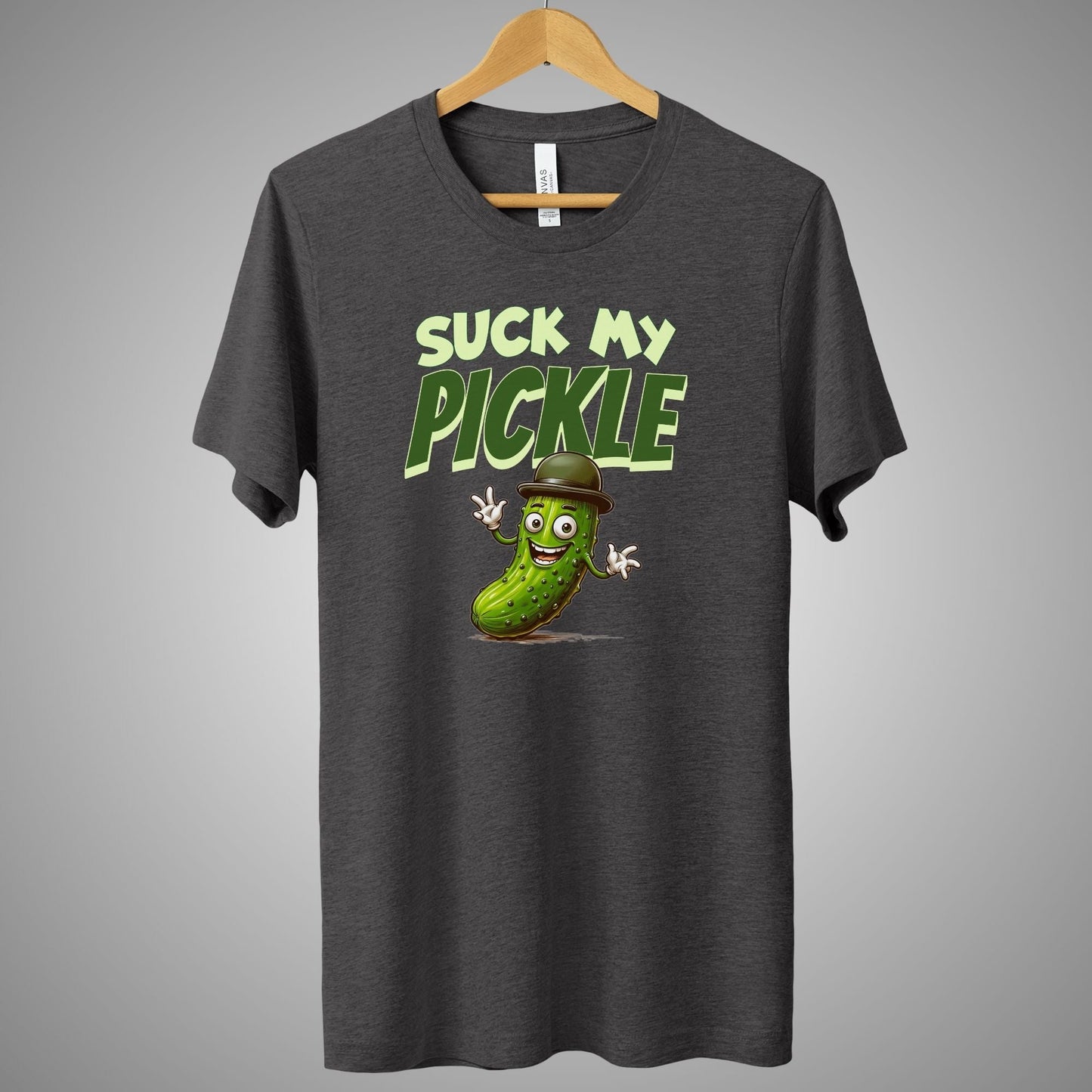 a t - shirt that says suck my pickle on it