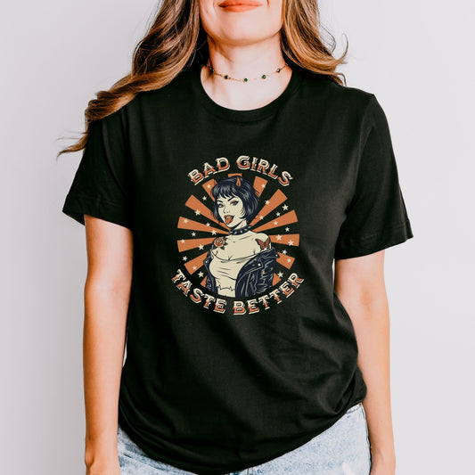 Bad Girls Taste Better T-Shirt