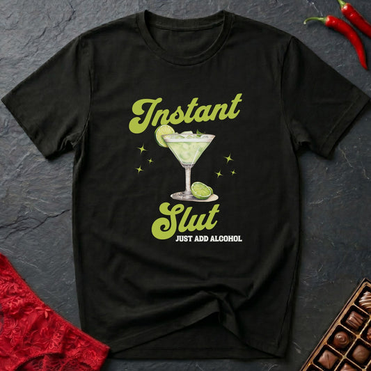 Instant Slut Margarita T-Shirt