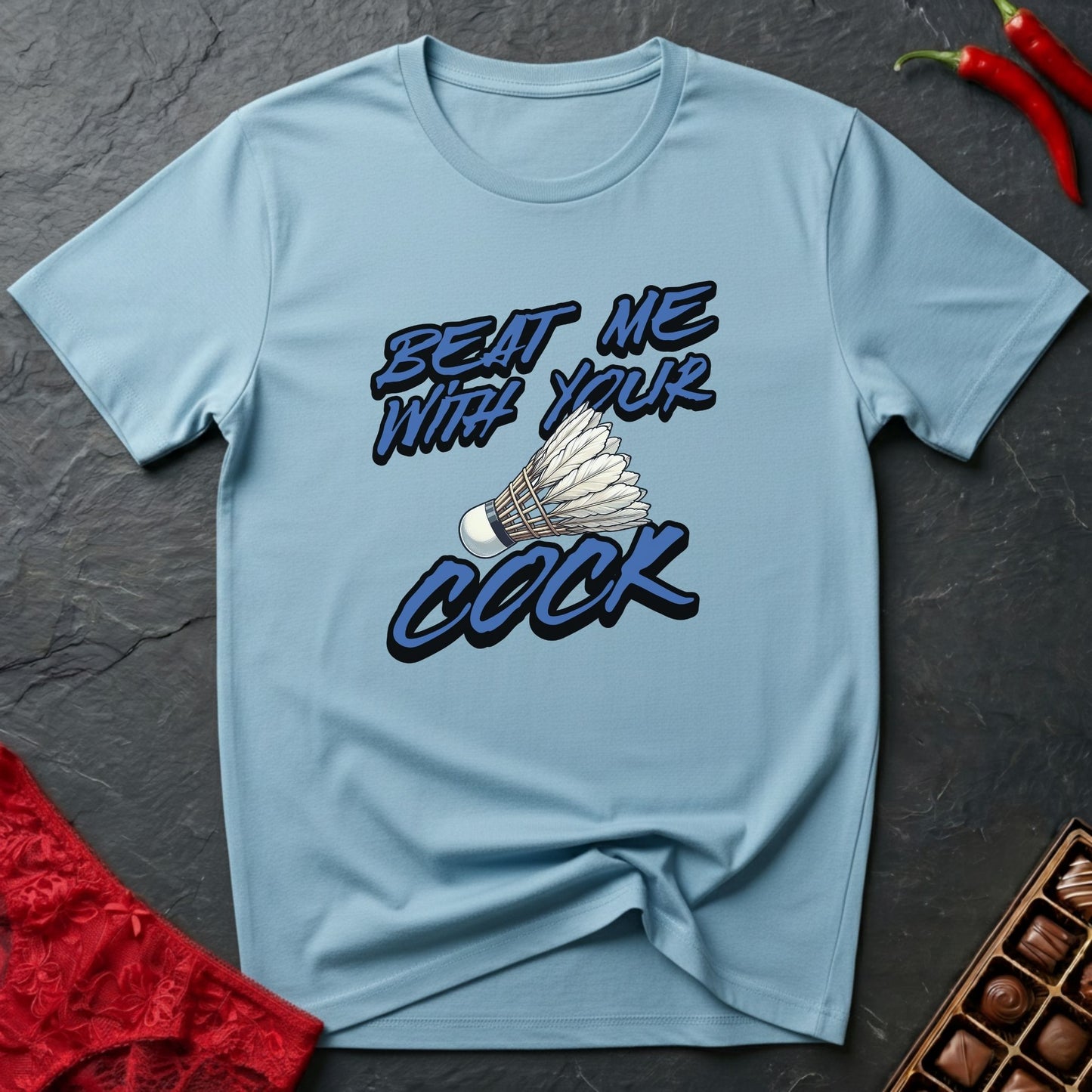 Beat Me With Your Cock T-Shirt