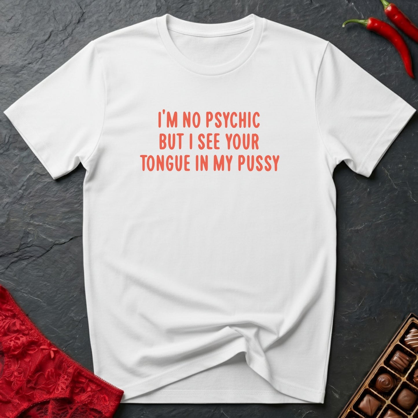 Tongue In My Pussy T-Shirt