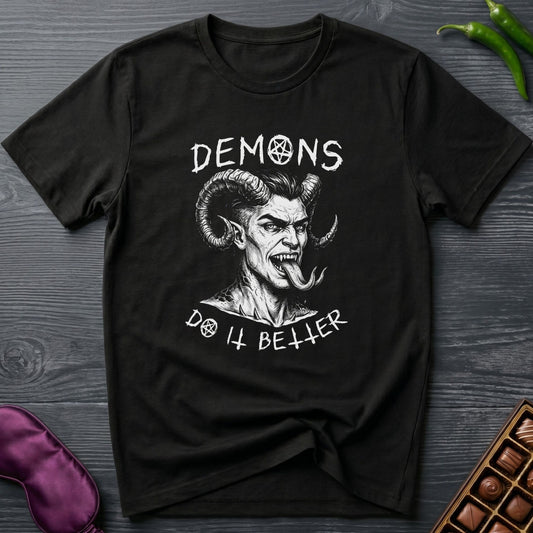Demons Do It Better T-Shirt