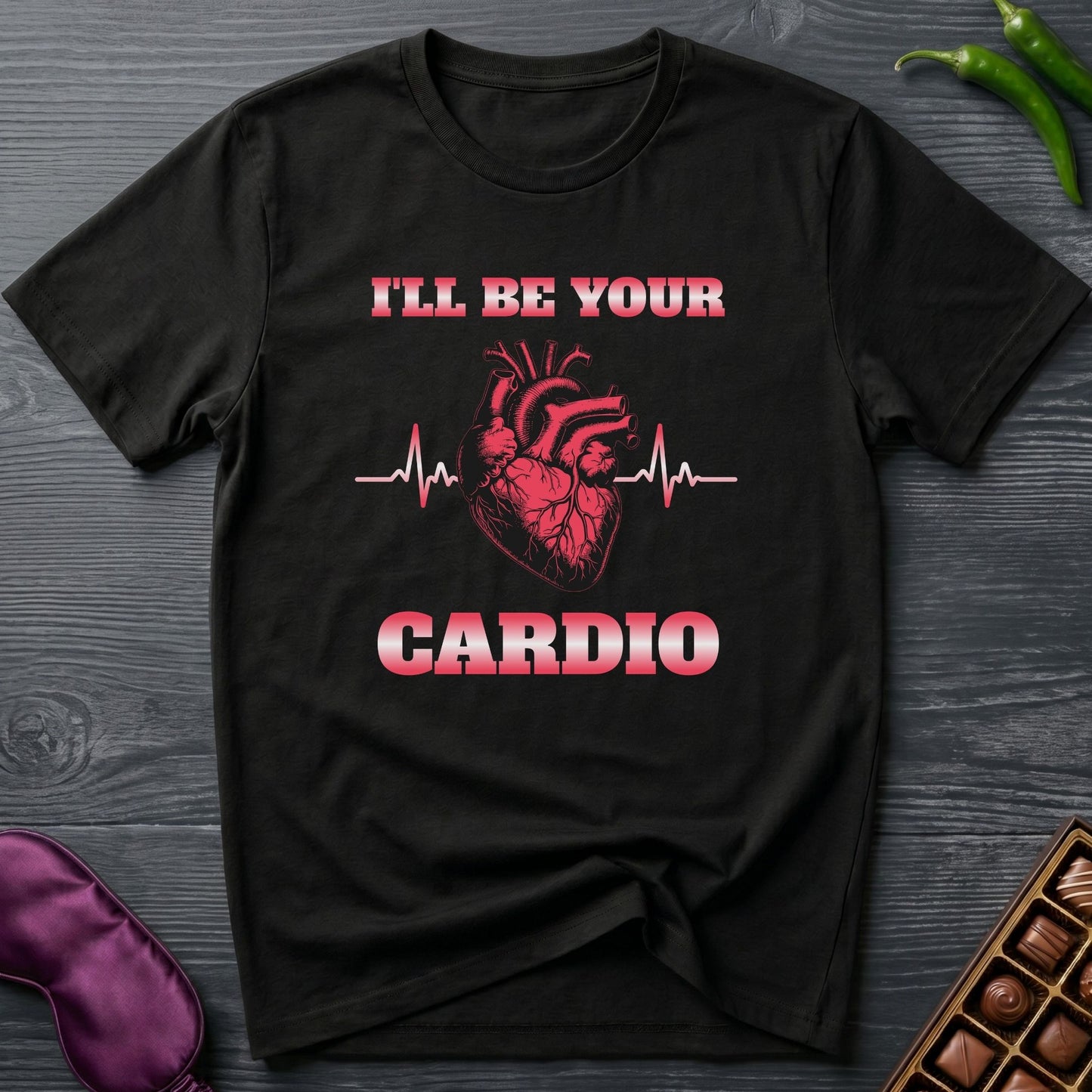 I'll Be Your Cardio T-Shirt