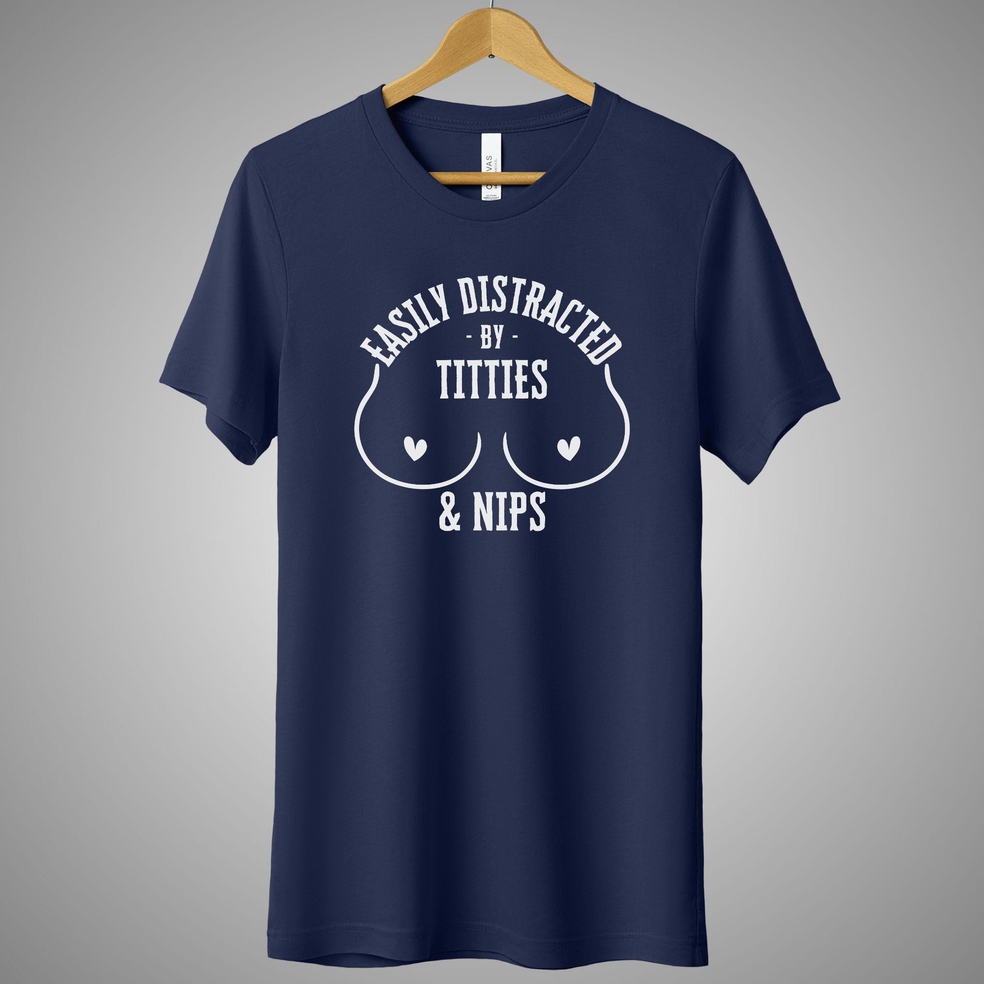 a navy t - shirt that says easily distracted by titles and nips