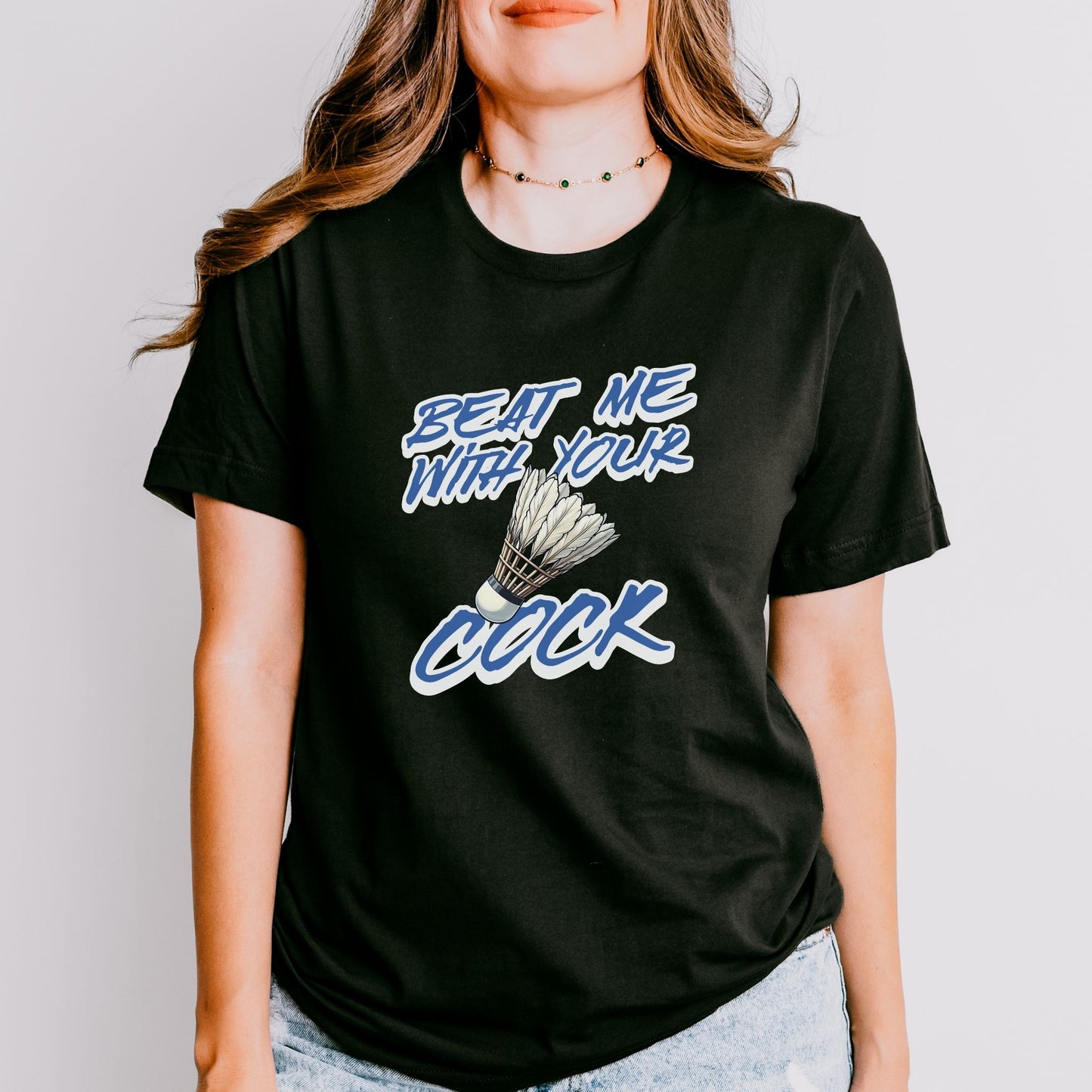 Beat Me With Your Cock T-Shirt