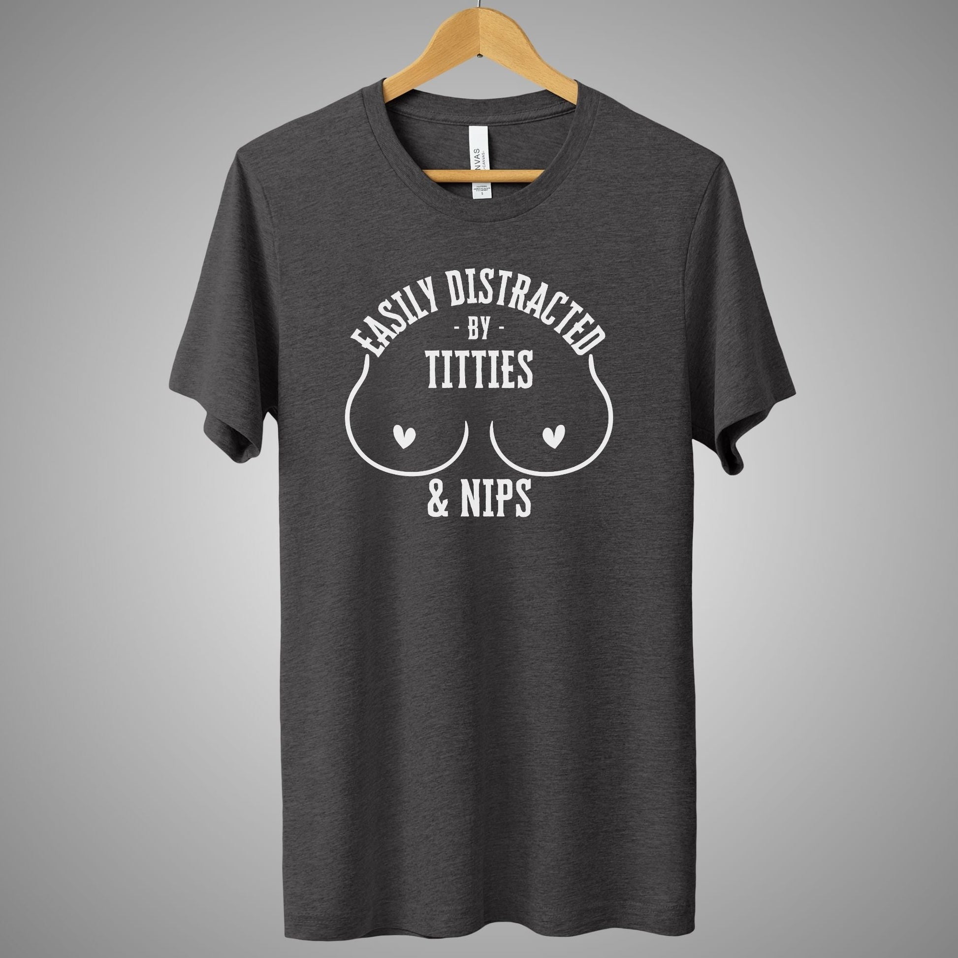 a t - shirt that says easily distracted by titles and nips