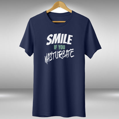Smile If You Masturbate T-Shirt