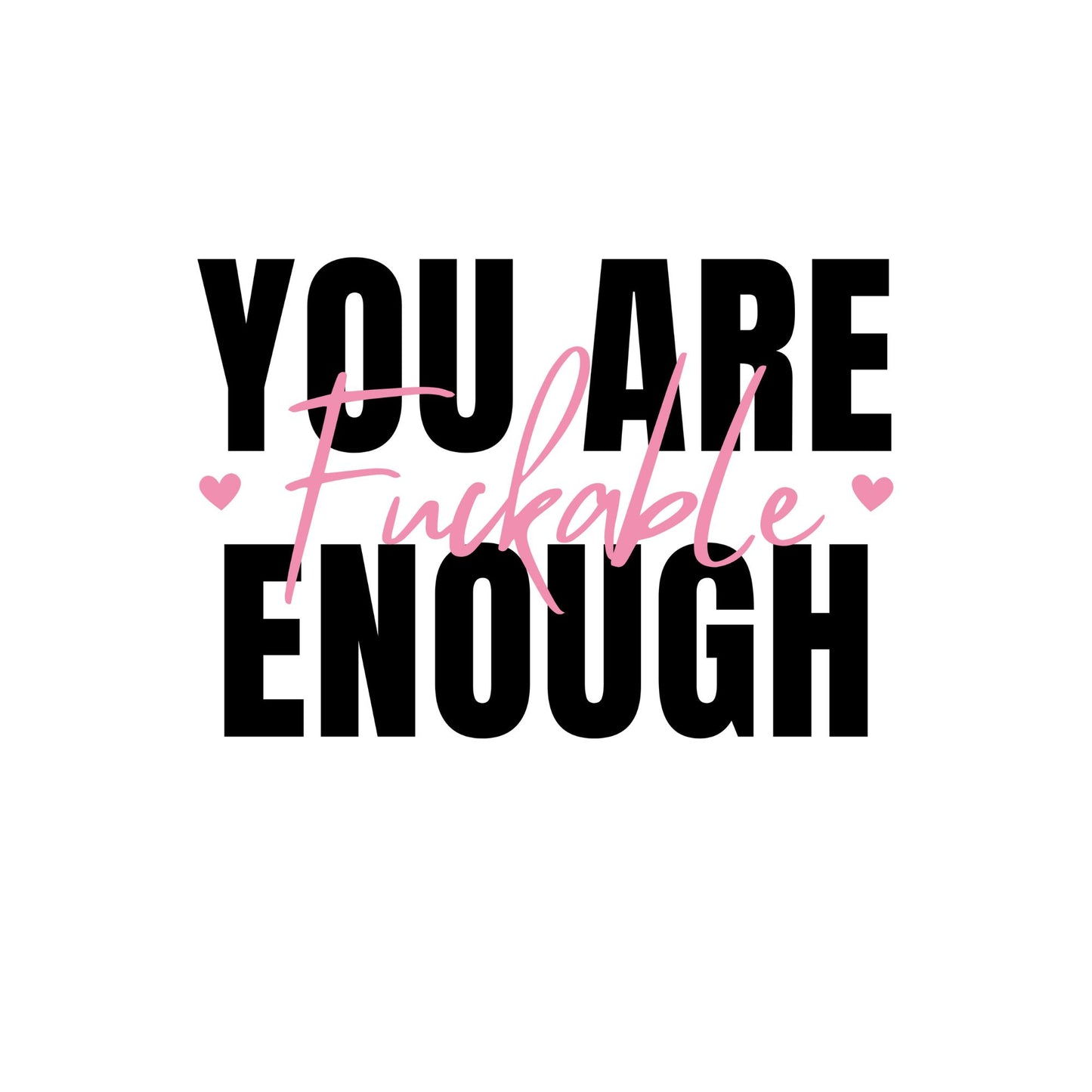 a black and white picture with the words you are enough
