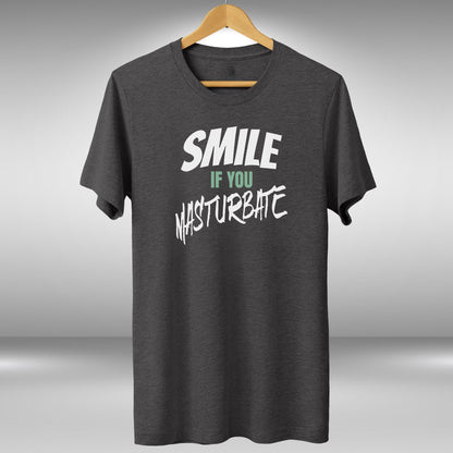 Smile If You Masturbate T-Shirt
