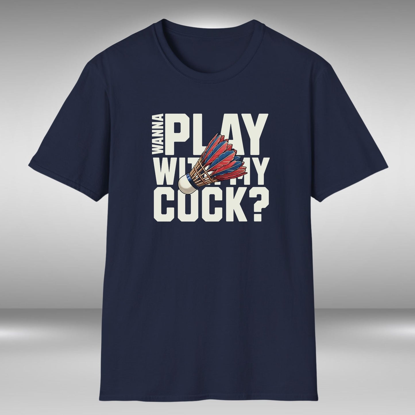 Wanna Play With My Cock T-Shirt