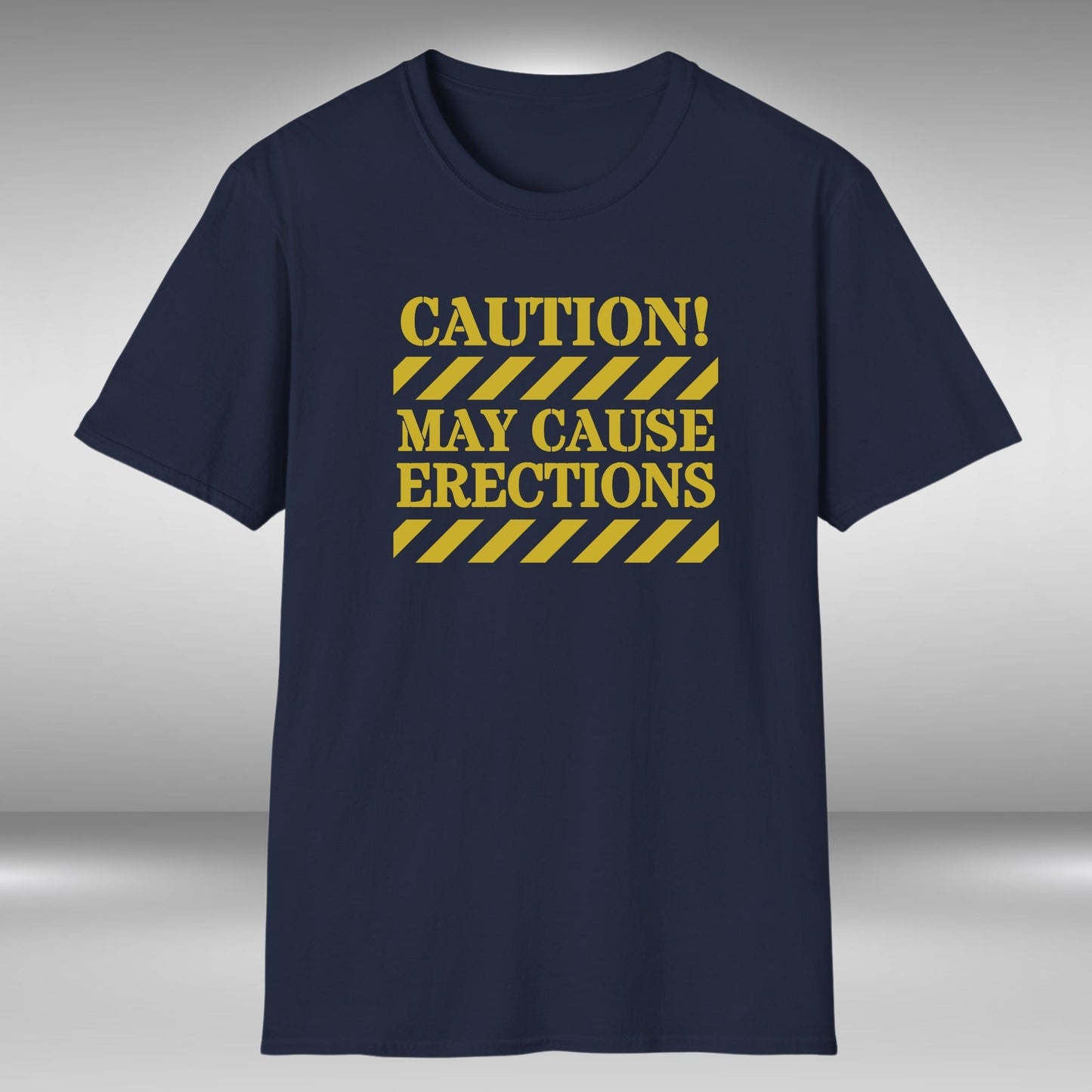 Caution May Cause Erections T-Shirt