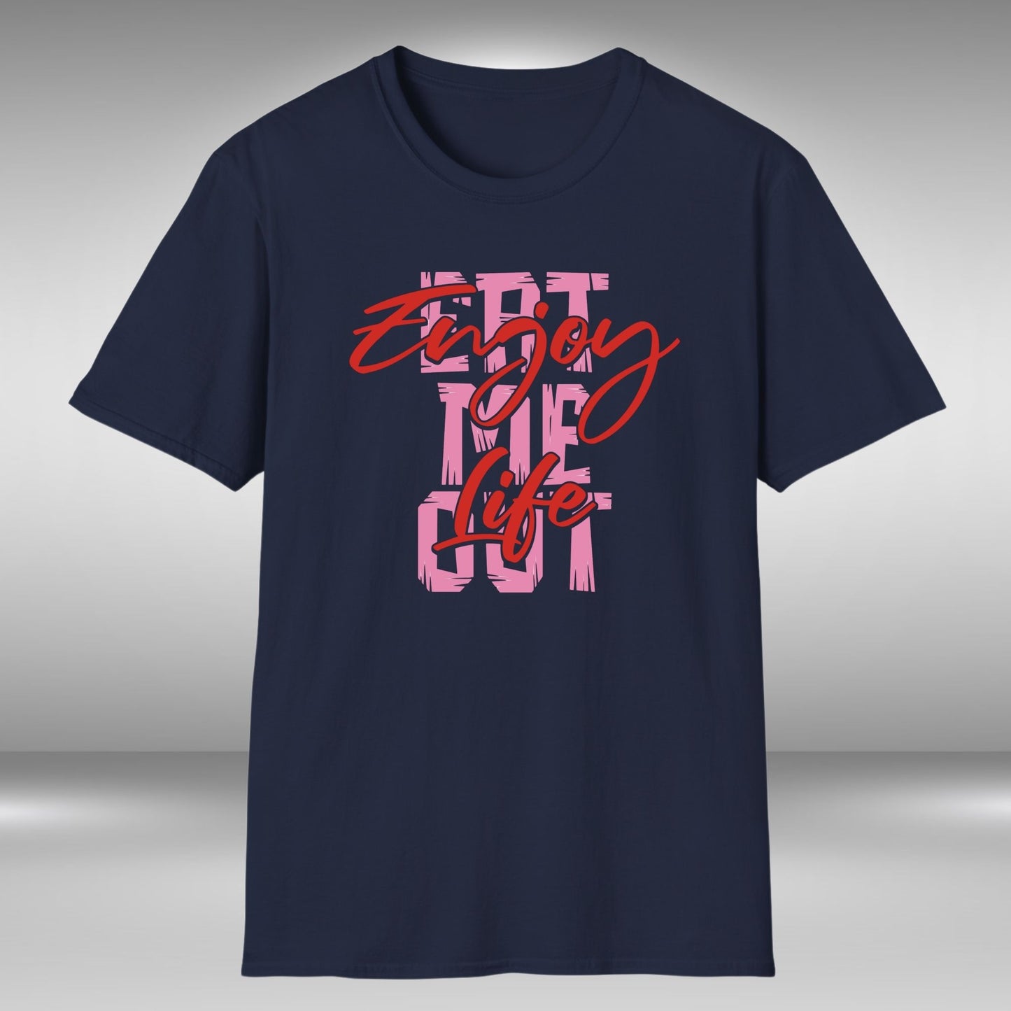 Enjoy Life - Eat Me Out T-Shirt