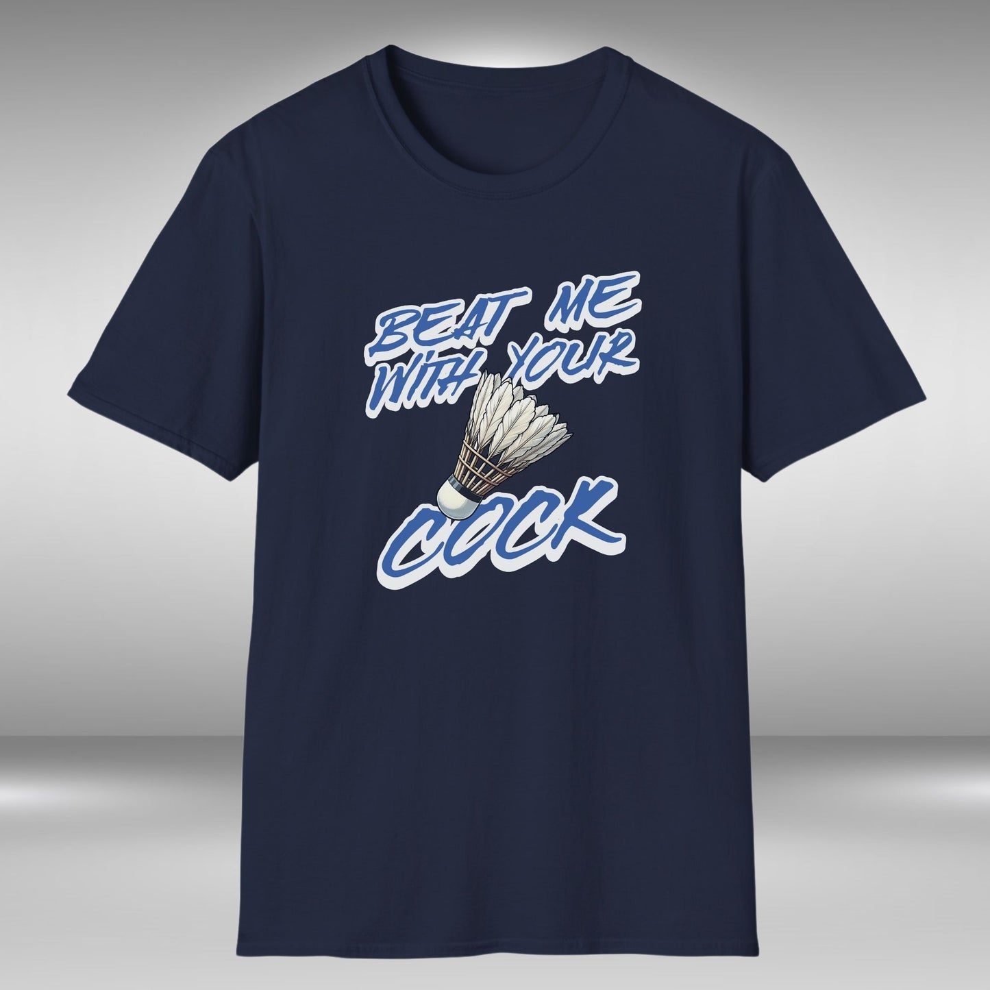 Beat Me With Your Cock T-Shirt