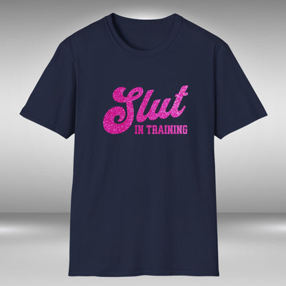 Slut In Training T-Shirt