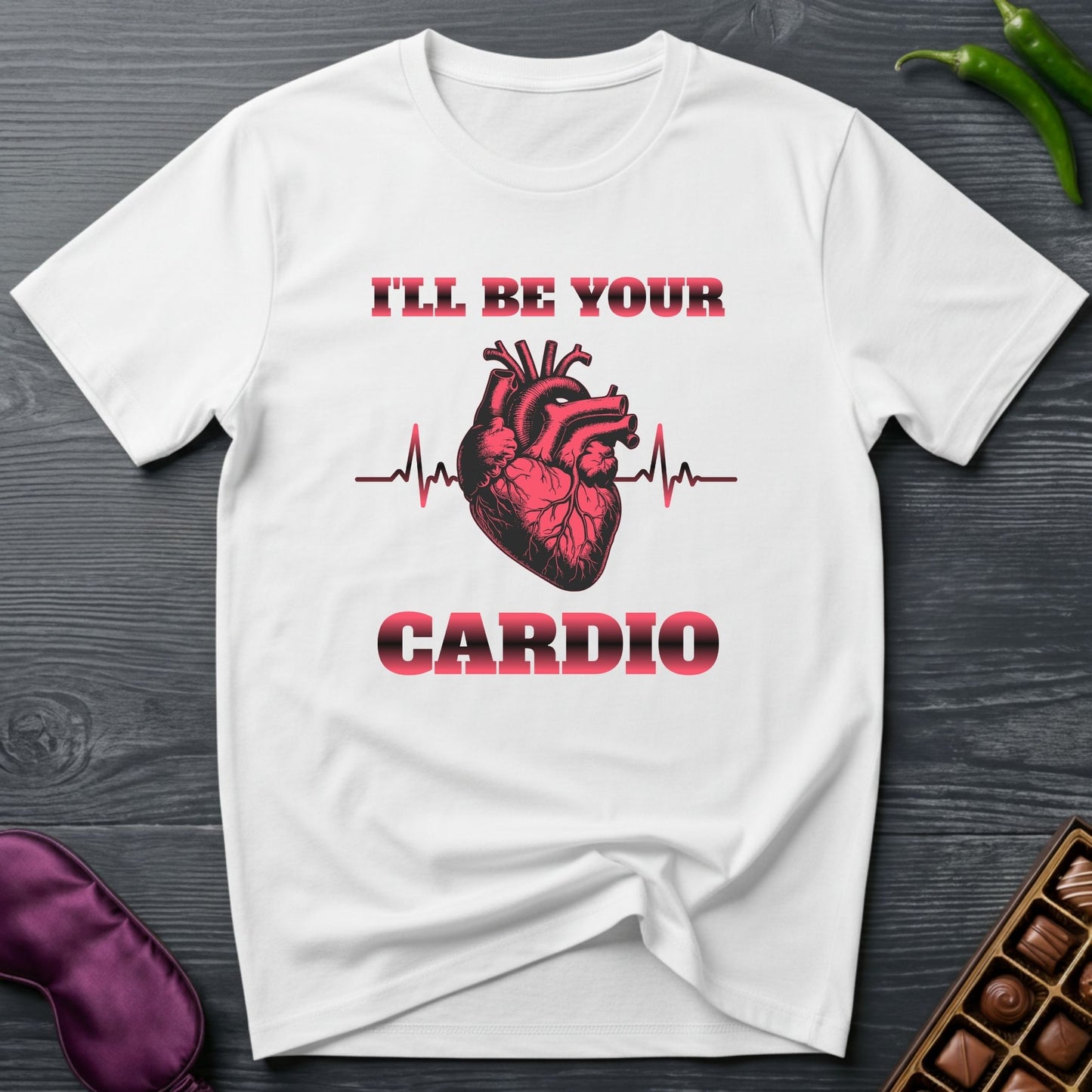 I'll Be Your Cardio T-Shirt