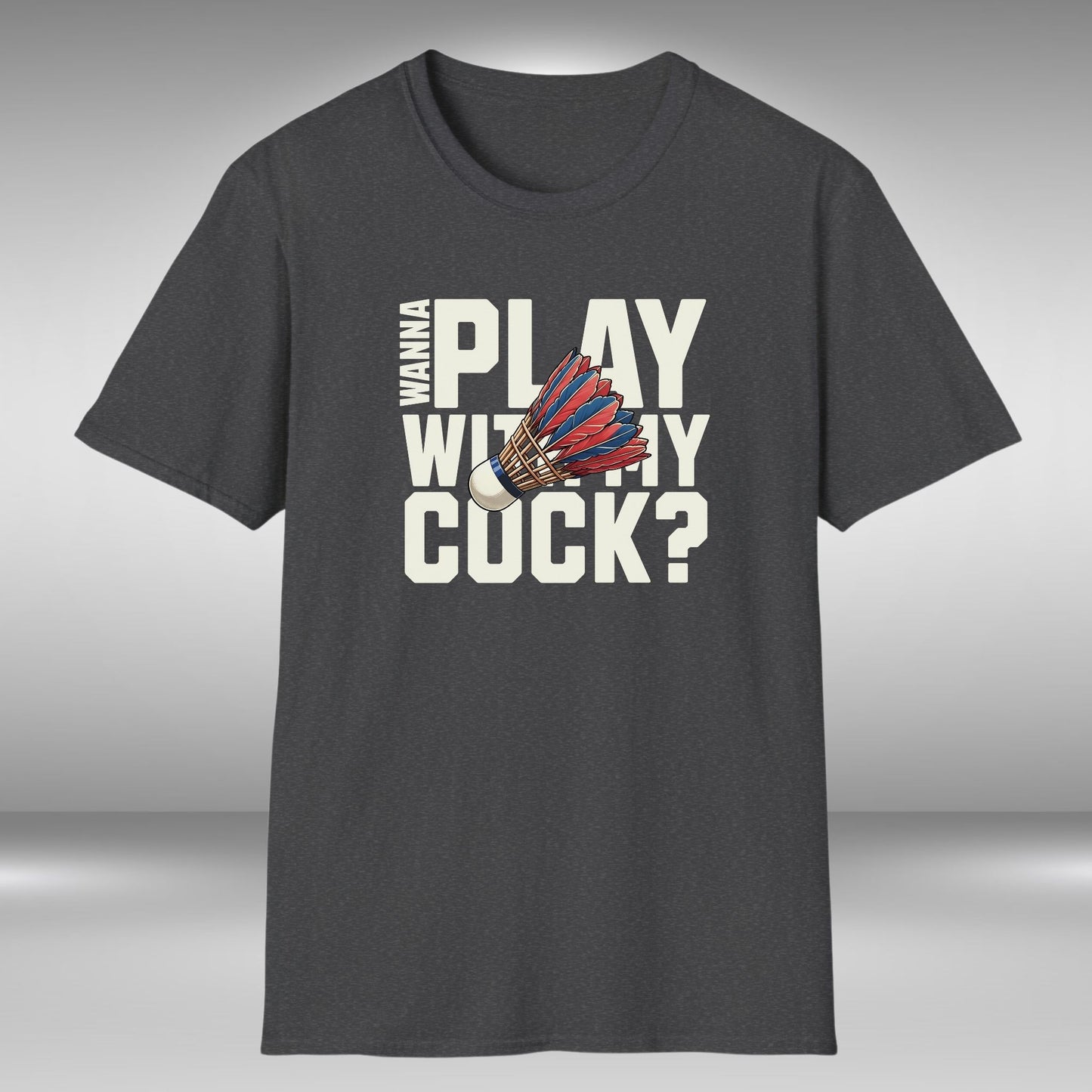 Wanna Play With My Cock T-Shirt