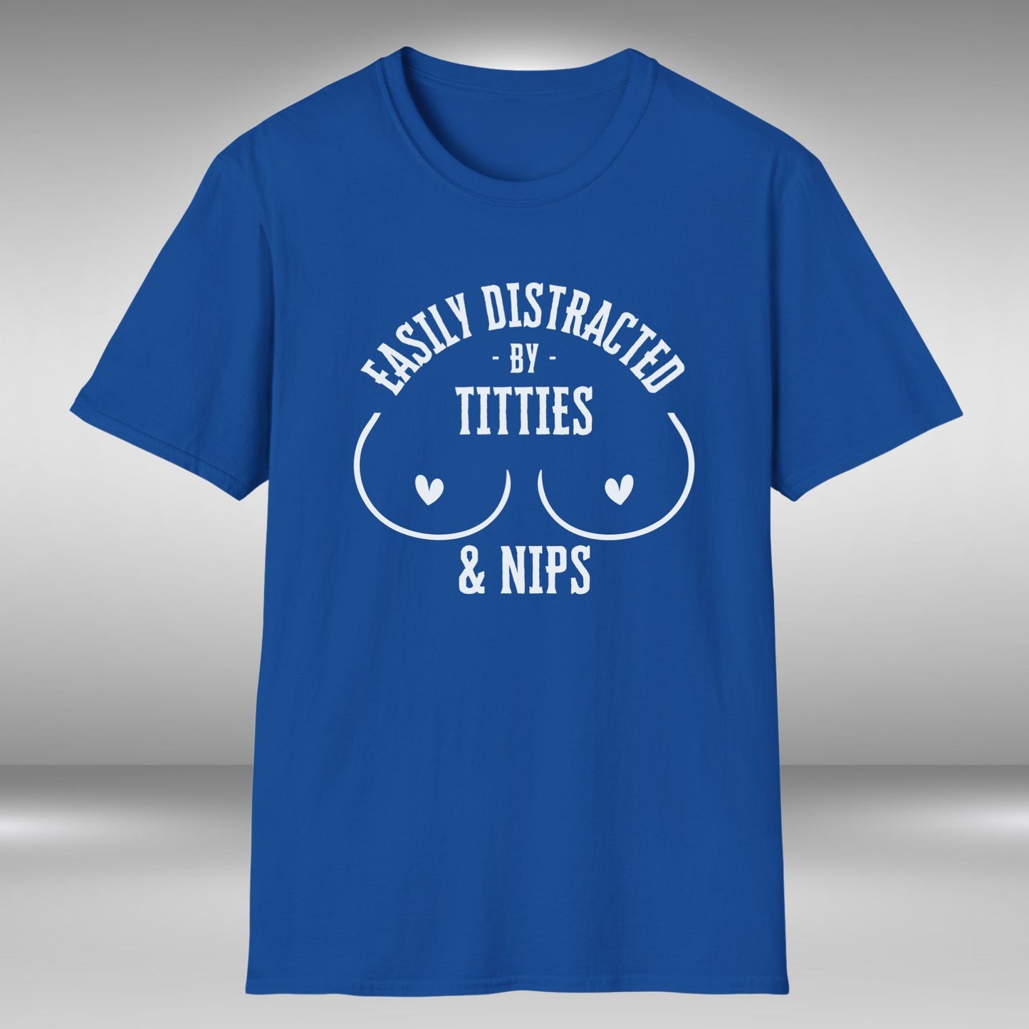Easily Distracted By Titties & Nips T-Shirt