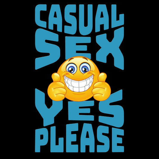 a yellow smiley face with the words casual sex yes please
