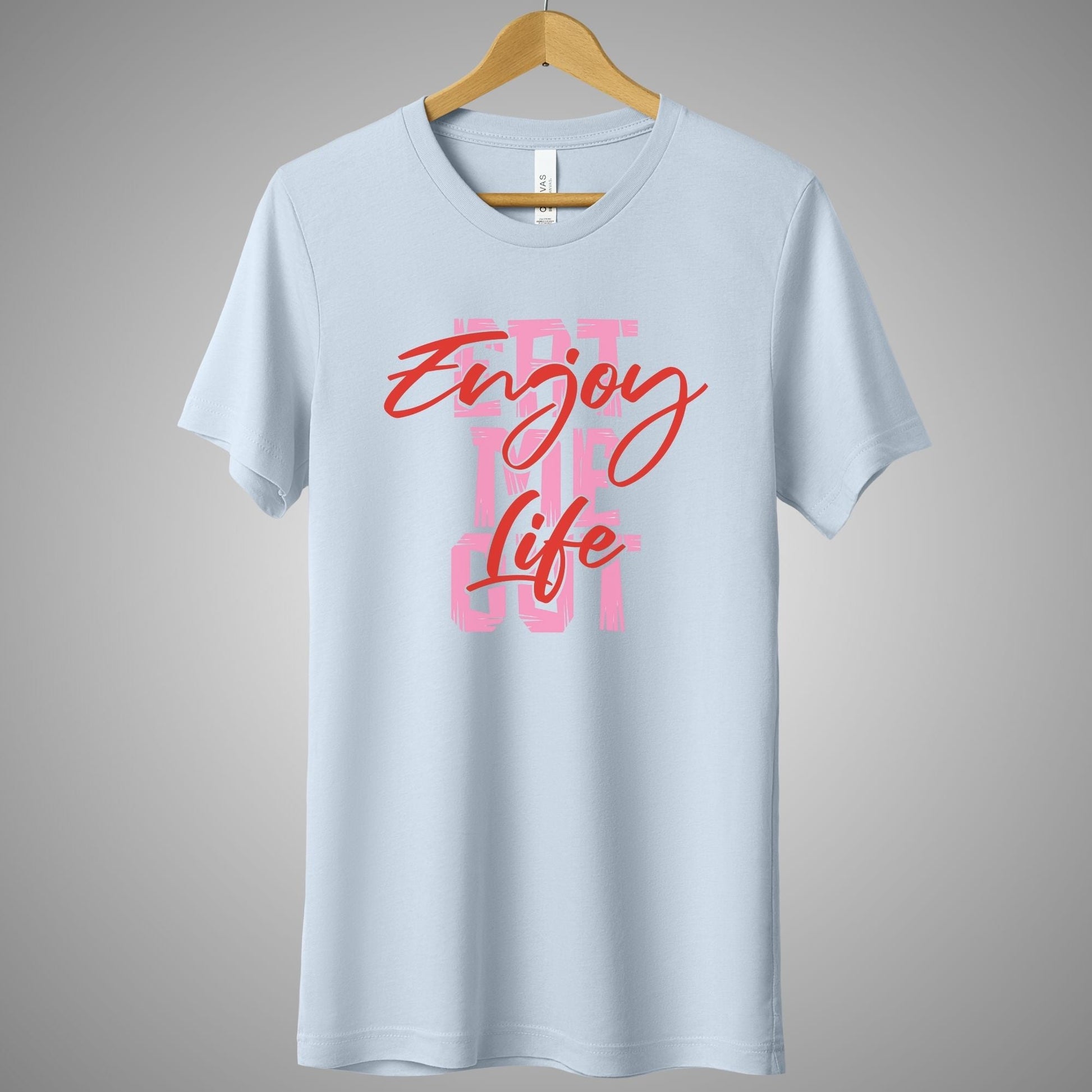 a t - shirt that says enjoy the life on it