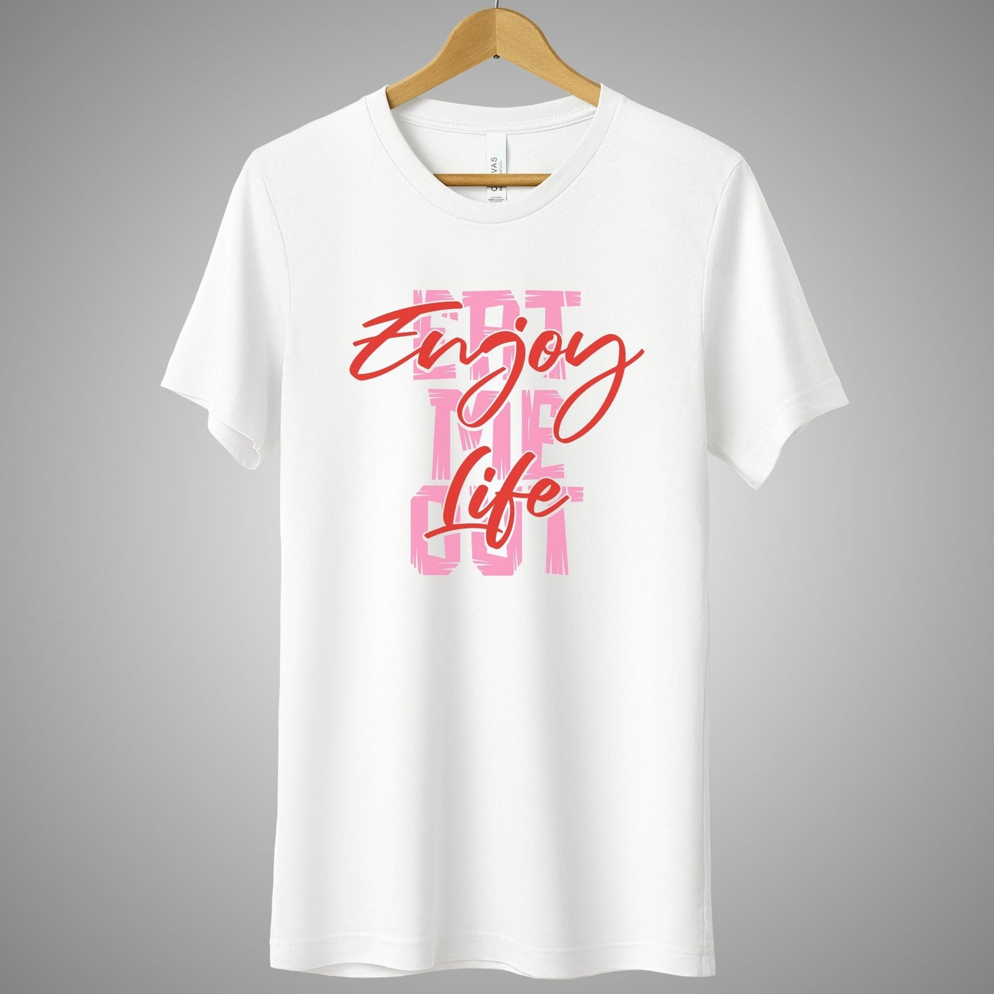 a white t - shirt with the words enjoy the life printed on it