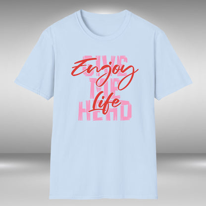 Enjoy Life - Give Me Head T-Shirt