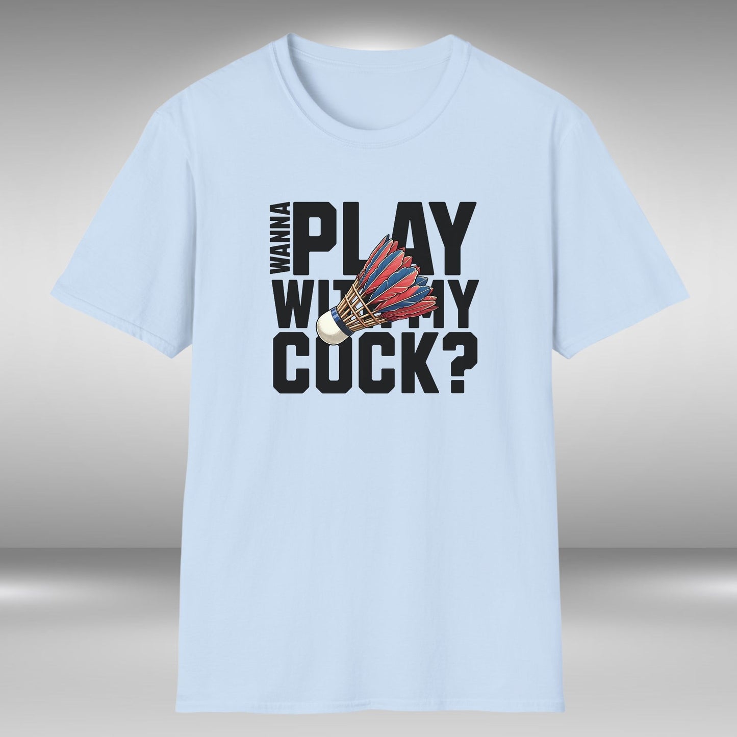 Wanna Play With My Cock T-Shirt