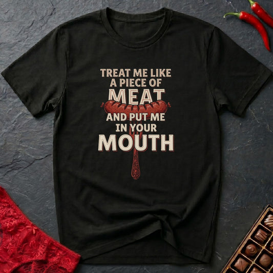 Treat Me Like Meat T-Shirt