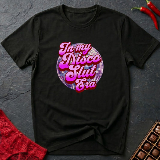In My Disco Slut Era T-Shirt