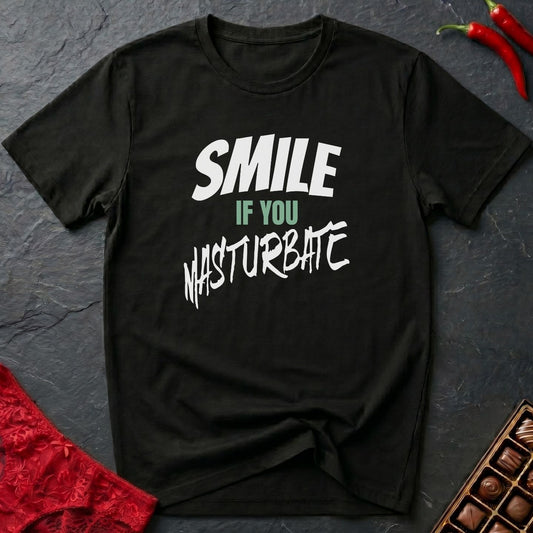 Smile If You Masturbate T-Shirt