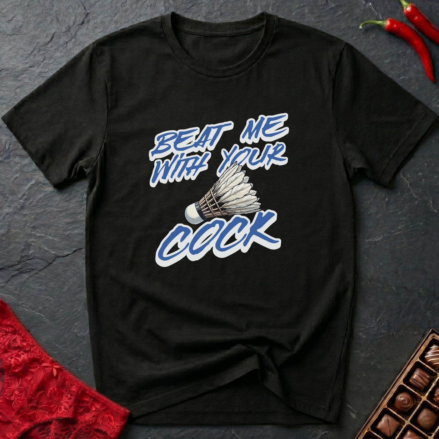 Beat Me With Your Cock T-Shirt