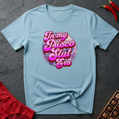 In My Disco Slut Era T-Shirt