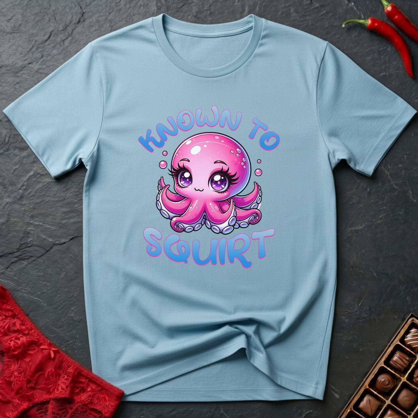 Known To Squirt T-Shirt