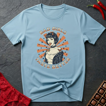 Bad Girls Taste Better T-Shirt
