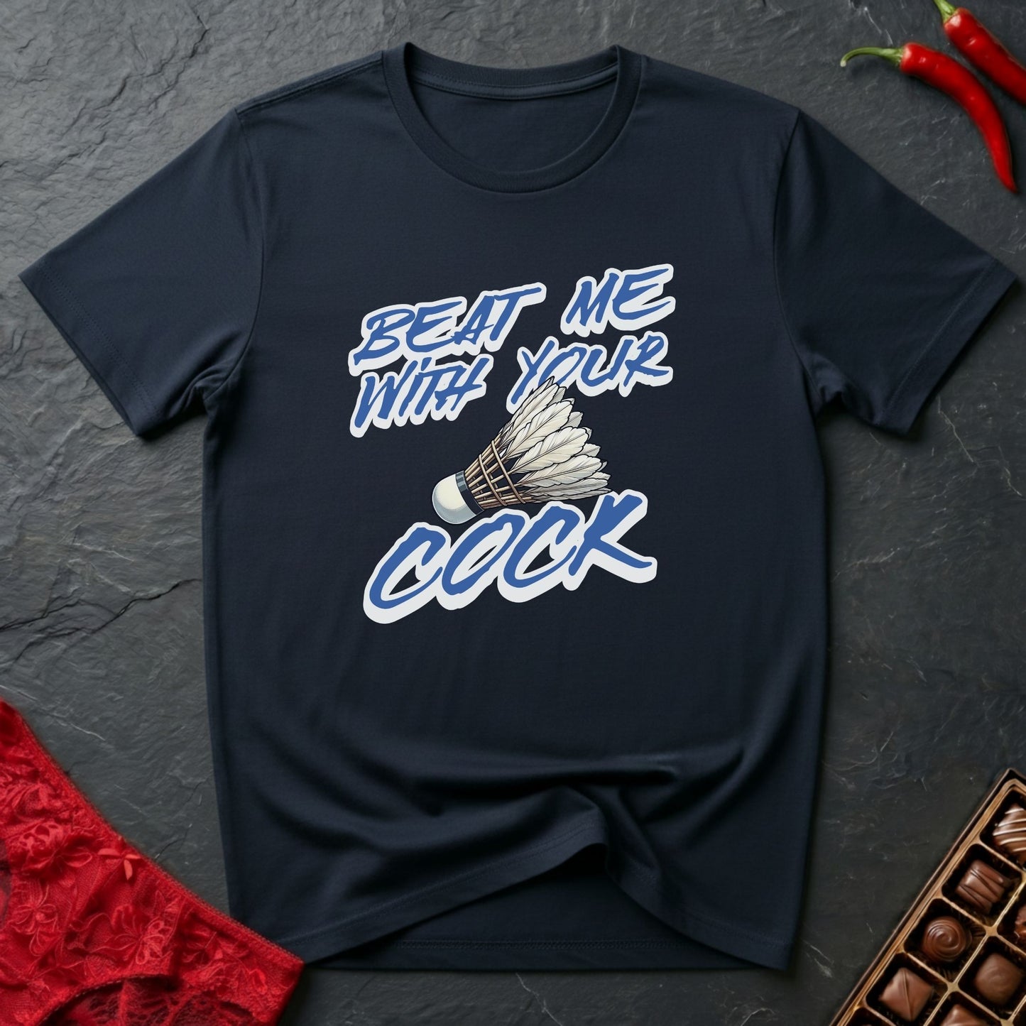 Beat Me With Your Cock T-Shirt