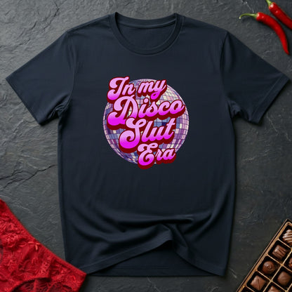 In My Disco Slut Era T-Shirt