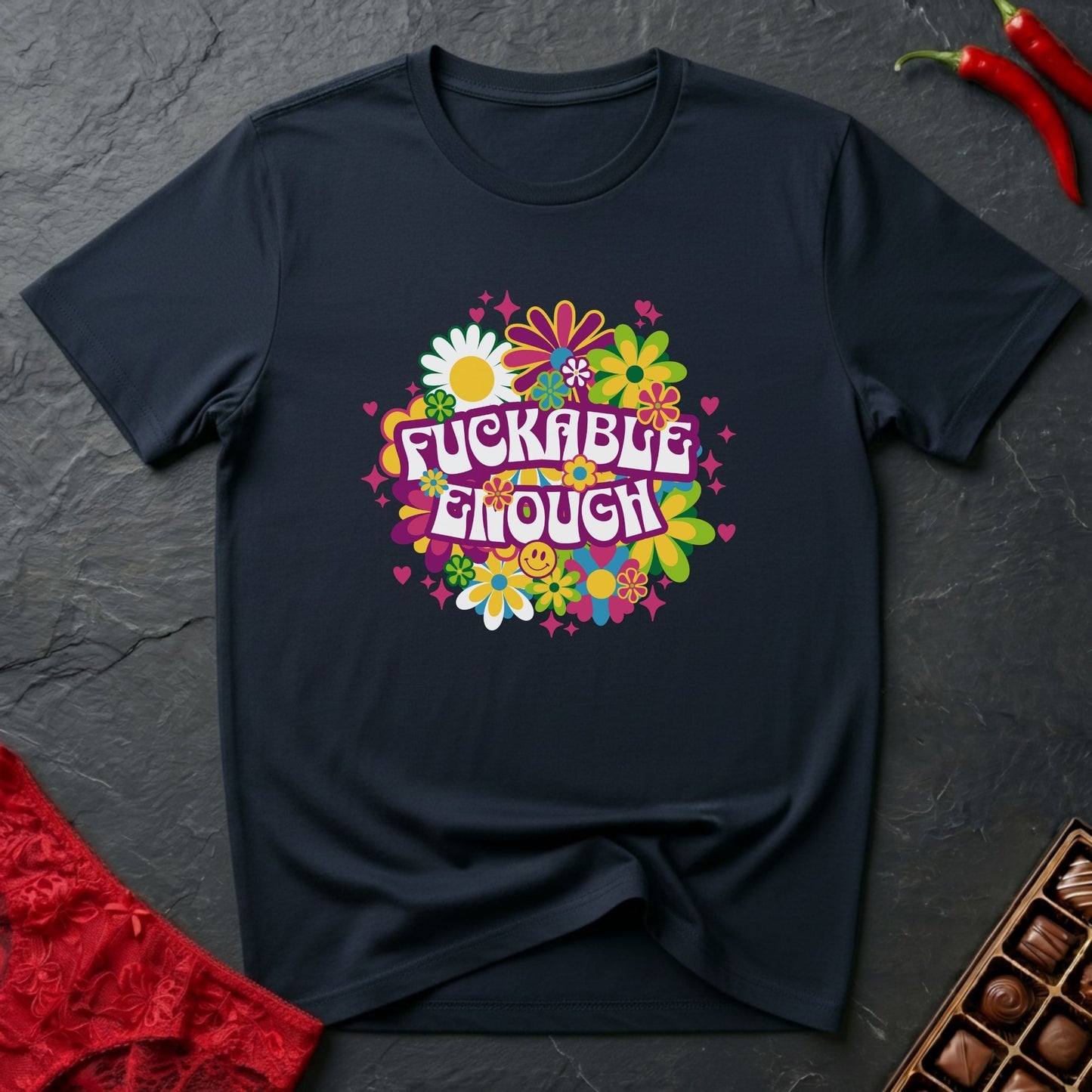 Fuckable Enough Flowers T-Shirt