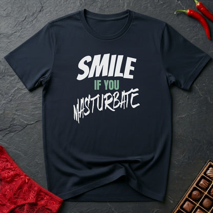 Smile If You Masturbate T-Shirt