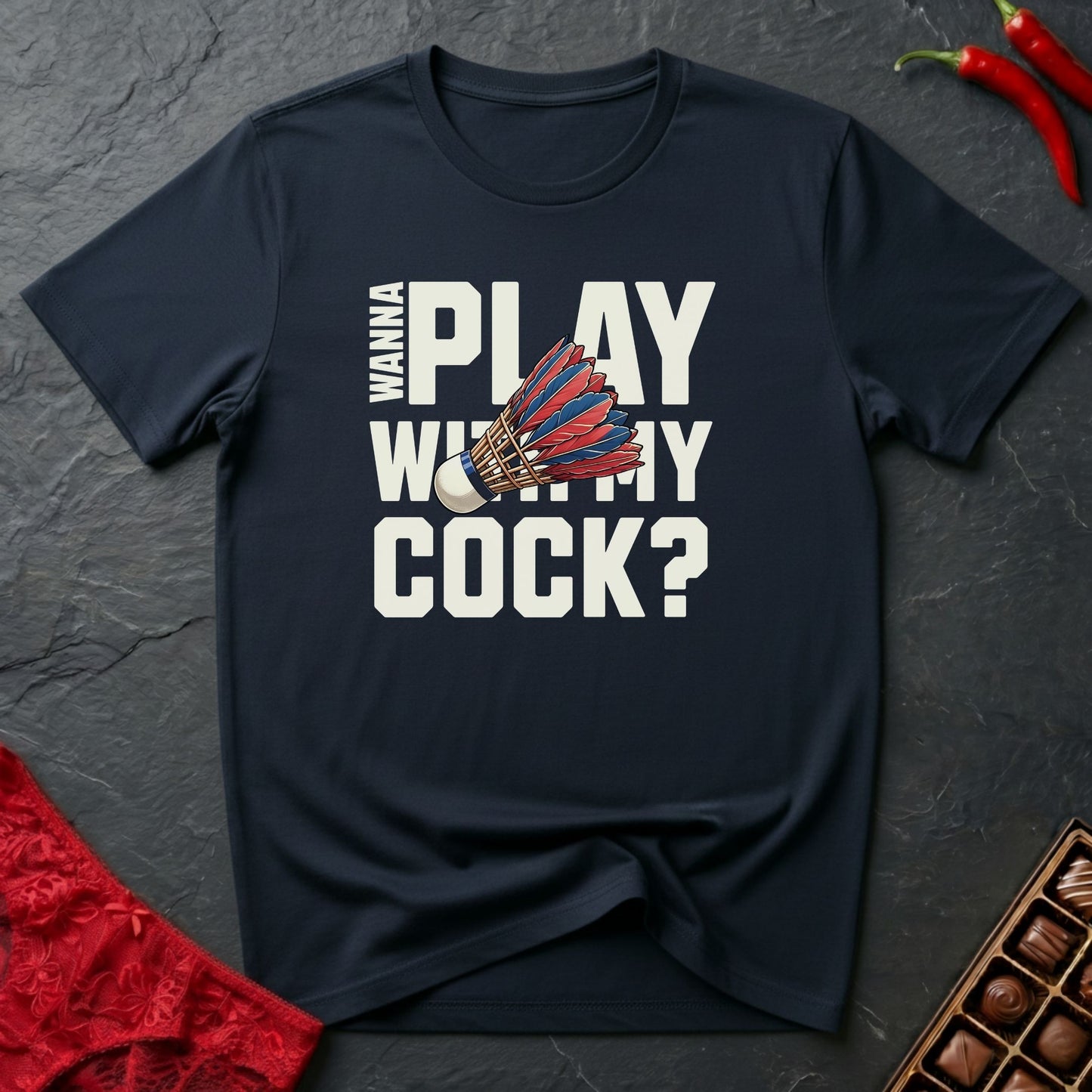 Wanna Play With My Cock T-Shirt