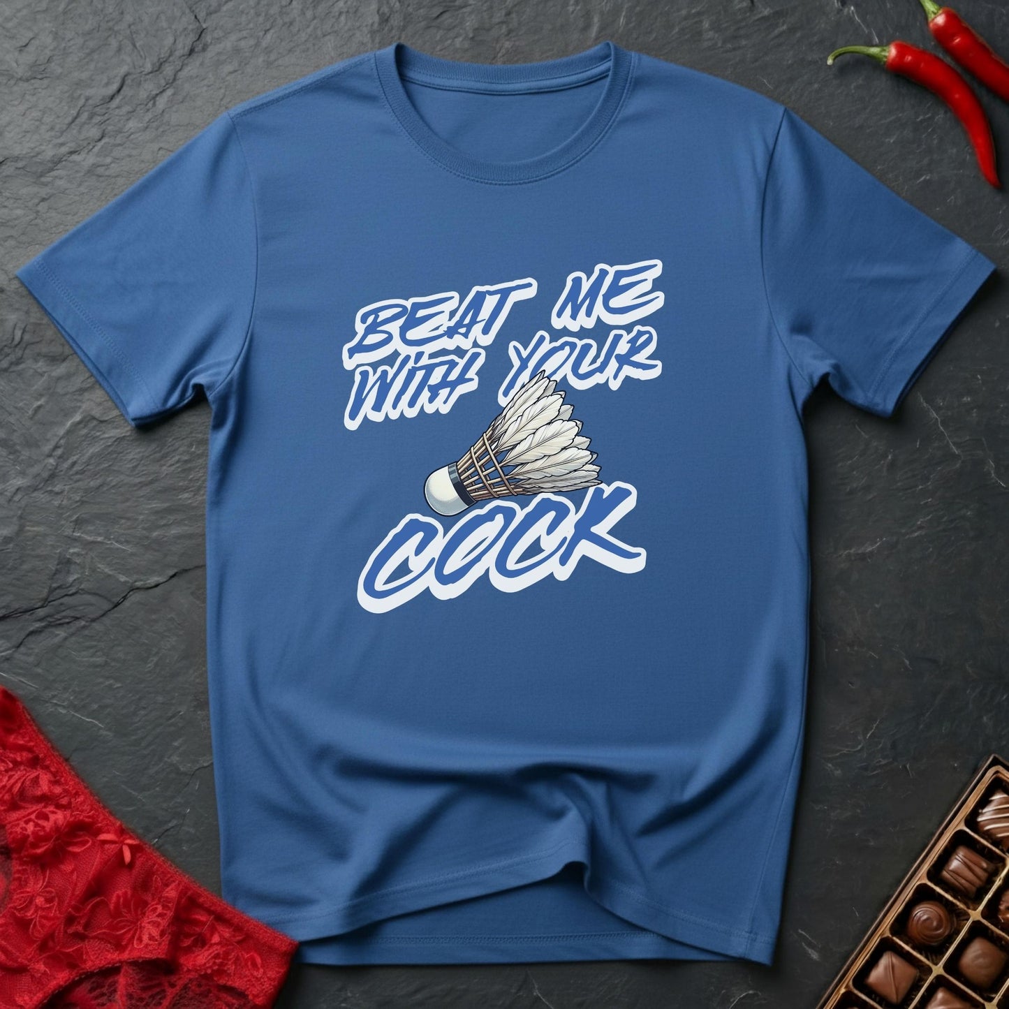 Beat Me With Your Cock T-Shirt