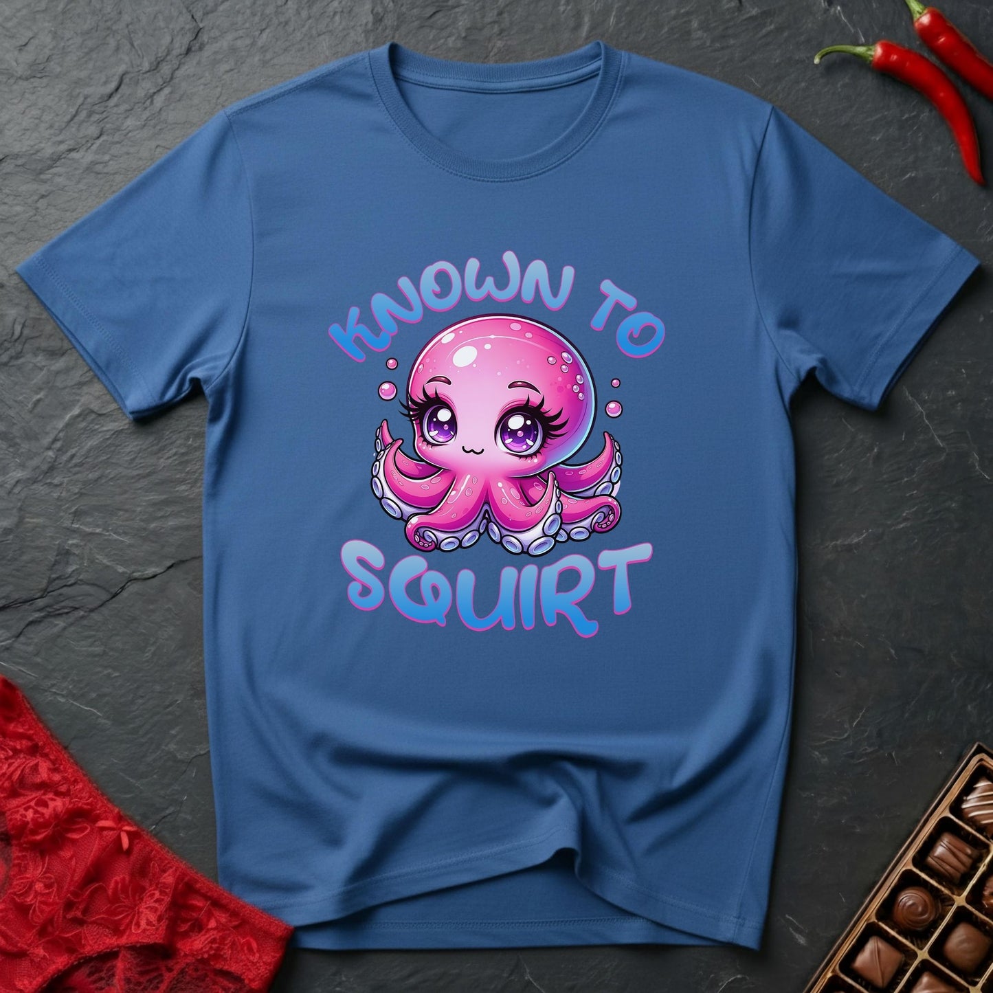 Known To Squirt T-Shirt