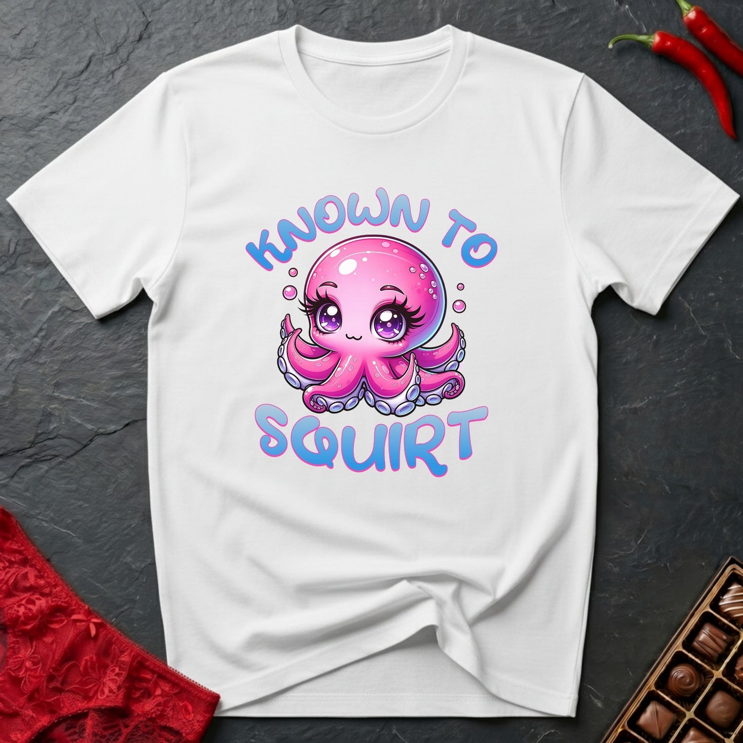 Known To Squirt T-Shirt