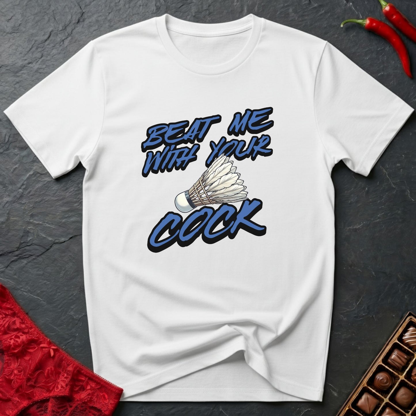 Beat Me With Your Cock T-Shirt