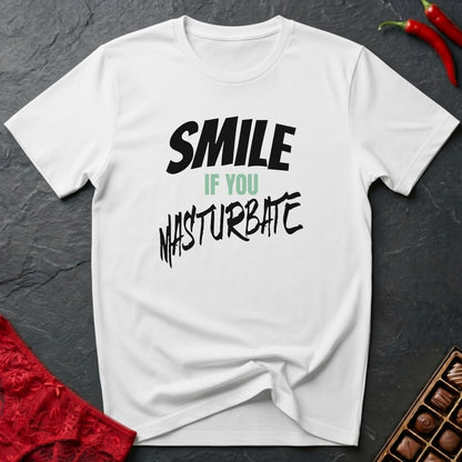 Smile If You Masturbate T-Shirt