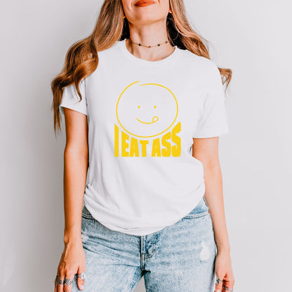a woman wearing a t - shirt that says eat ass