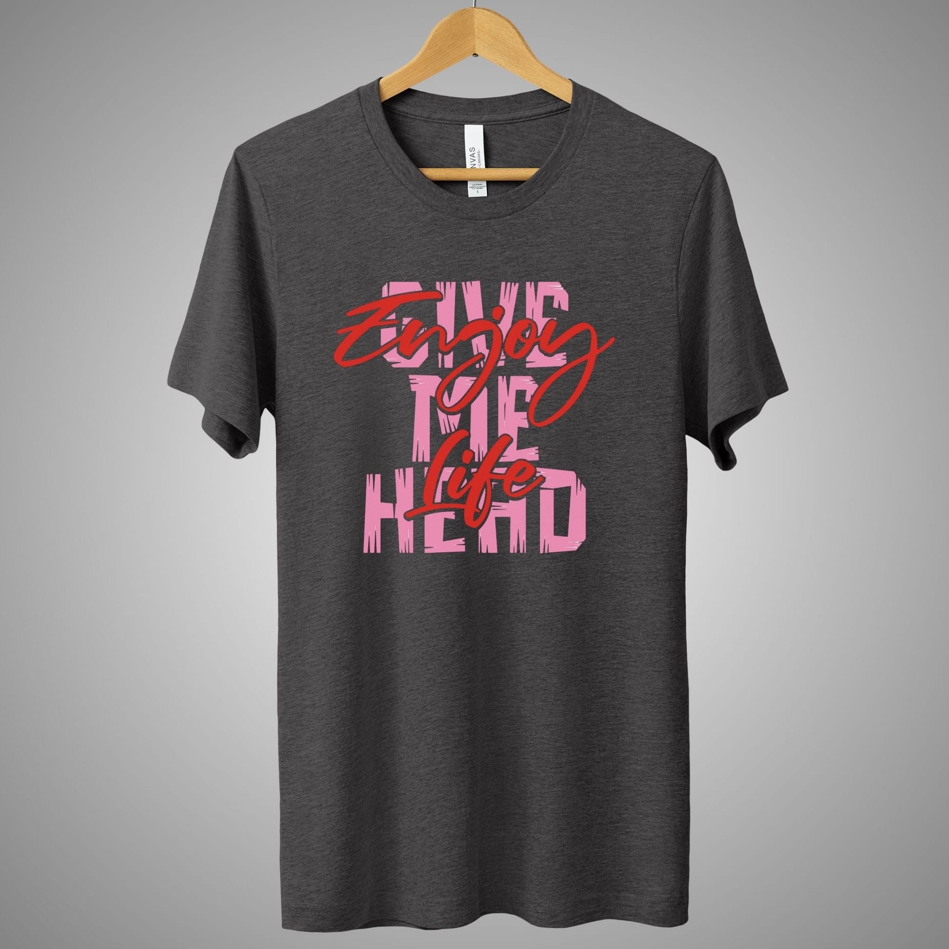 a t - shirt with the words give me the head printed on it