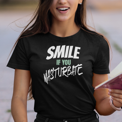 Smile If You Masturbate T-Shirt