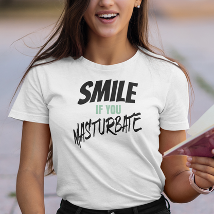 Smile If You Masturbate T-Shirt