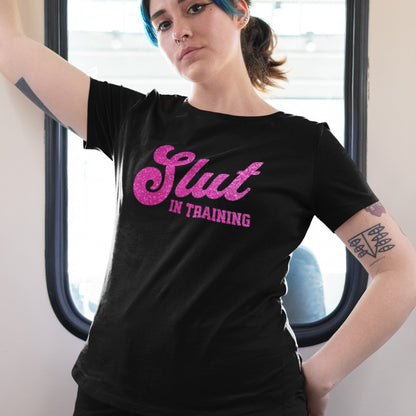 Slut In Training T-Shirt