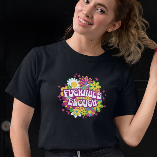 Fuckable Enough Flowers T-Shirt