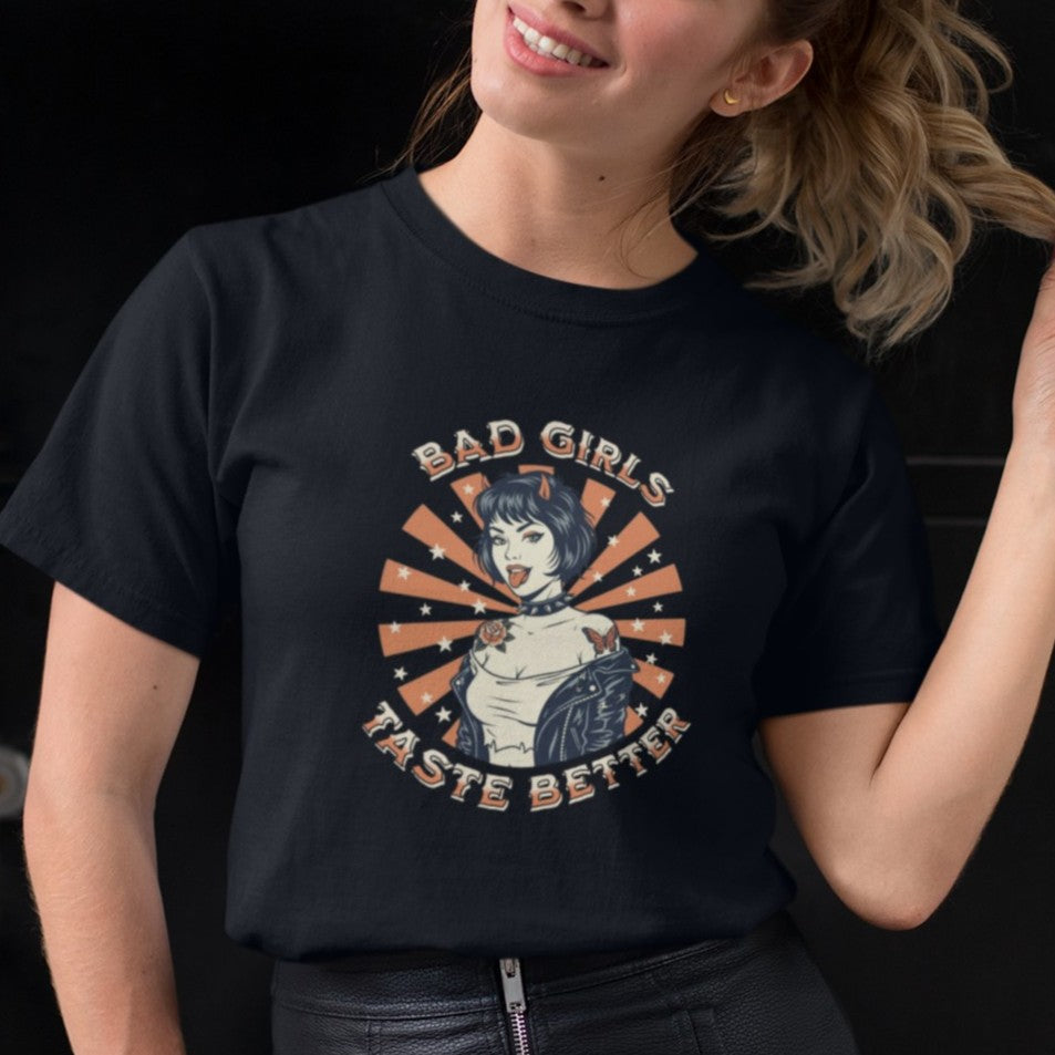 Bad Girls Taste Better T-Shirt